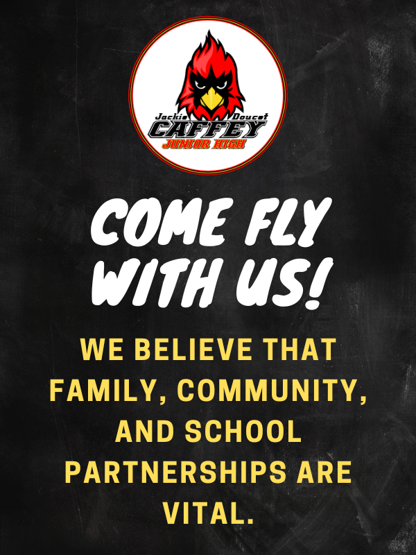Come Fly With Us! We believe that family, community, and school partnerships are vital.