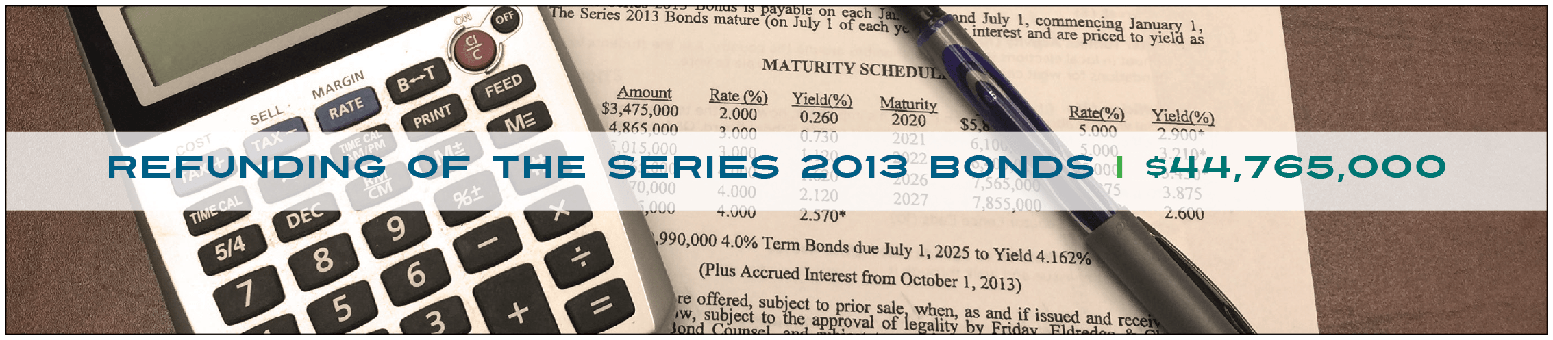 Refunding of the Series 2013 Bonds $44, 765,000