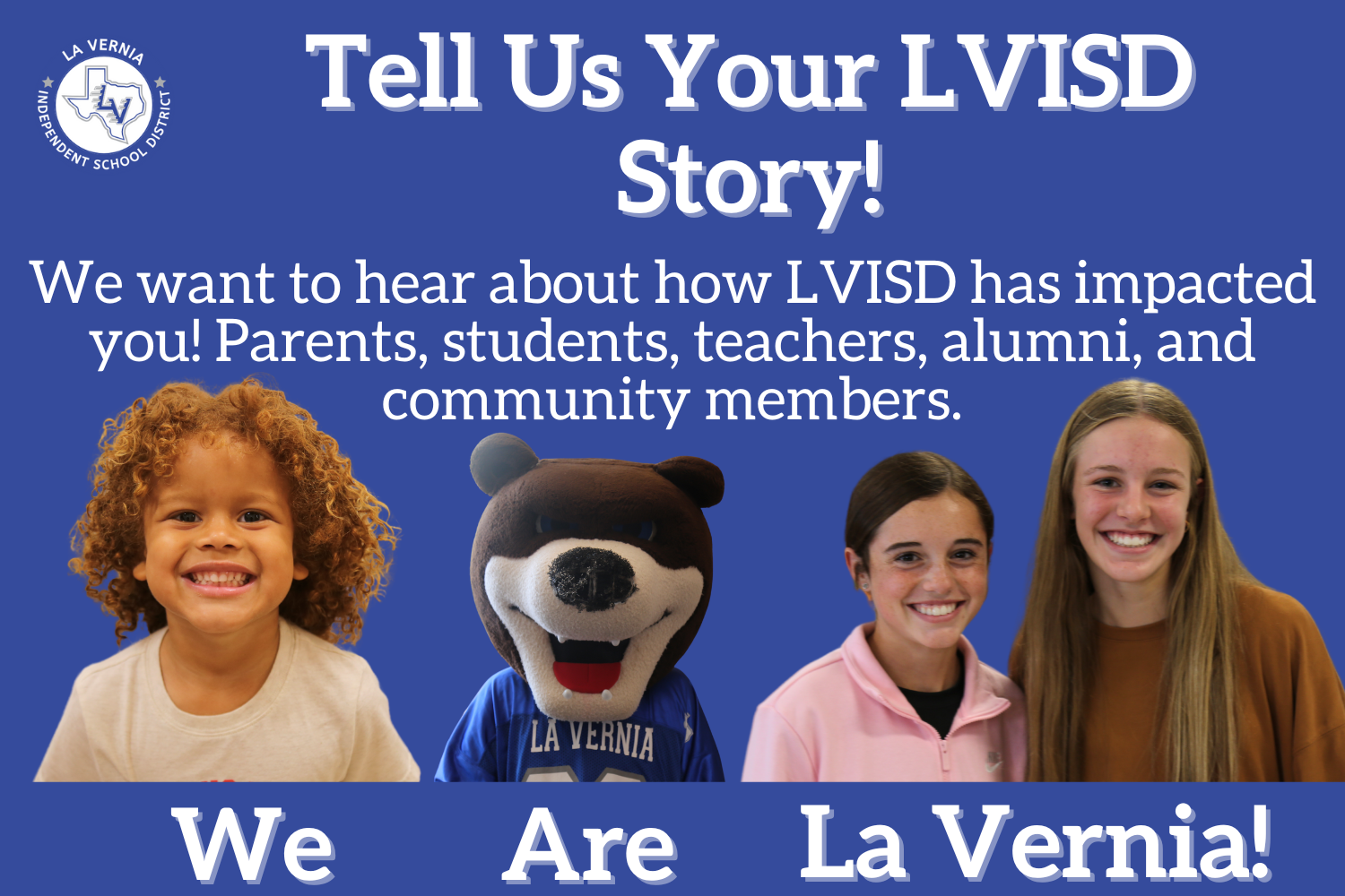 Tell Us Your LVISD Story!
