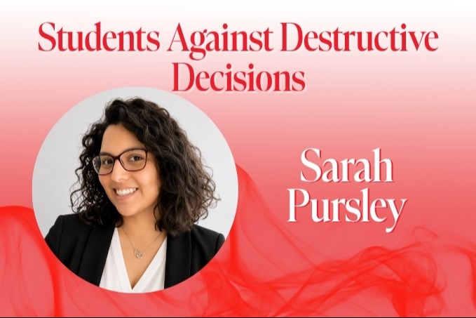STUDENTS AGAINST DESTRUCTIVE DECISIONS SARAH PURSLEY PHOTO