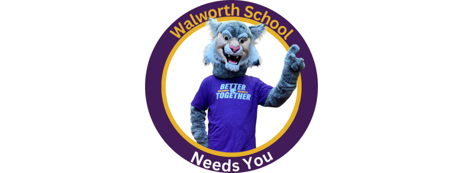 Walworth School Needs You