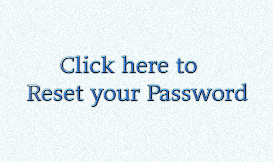 Click here to reset your password