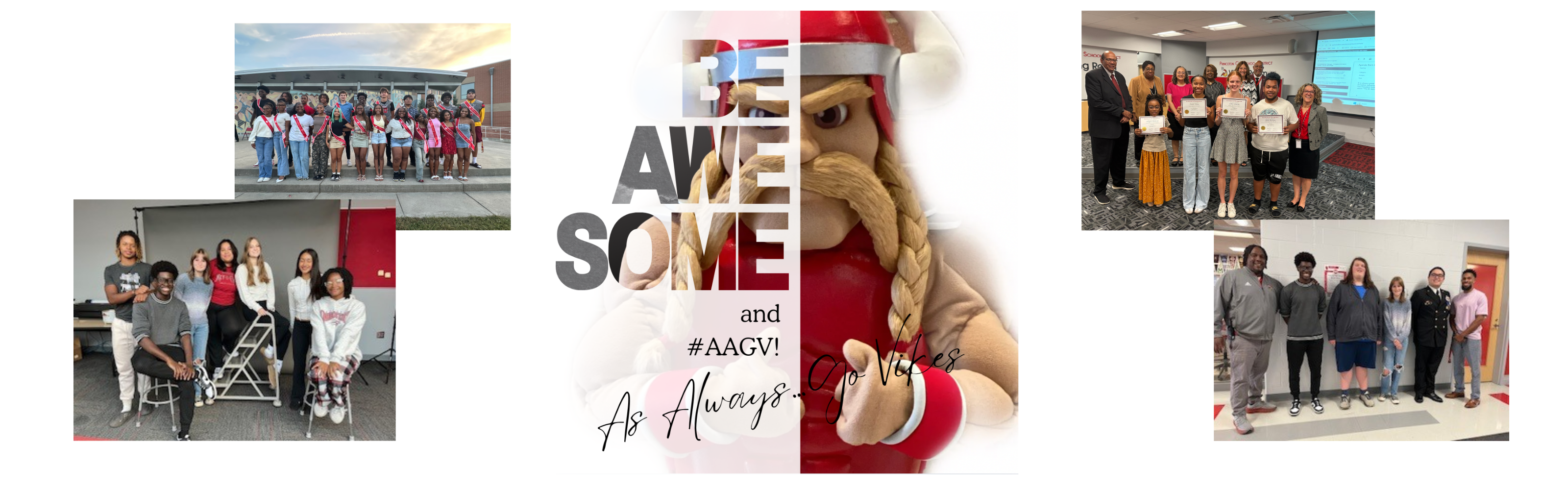 Photo collage of students and the viking mascot with the wording BE AWESOME and #AAGV as always go vikes