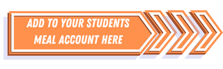 add money to your students meal account here button; orange arrows