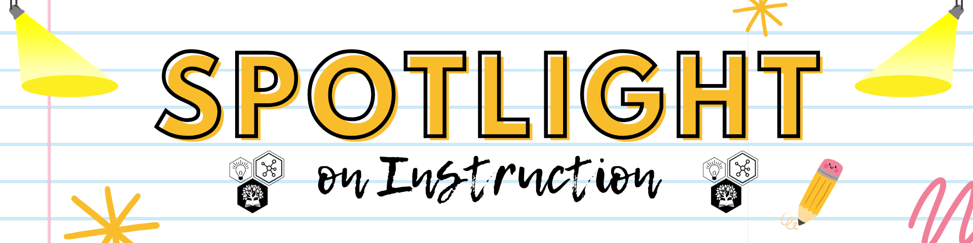 Spotlight On Instruction Banner with spotlights and pencil graphics