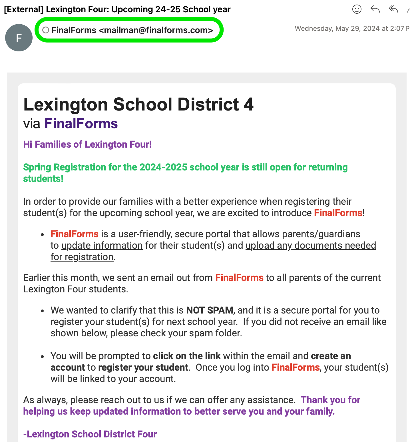 Email from FinalForms <mailman@finalforms.com> are not spam, and gives information on how to use the secure portal to register your returning student(s) for our next school year. 