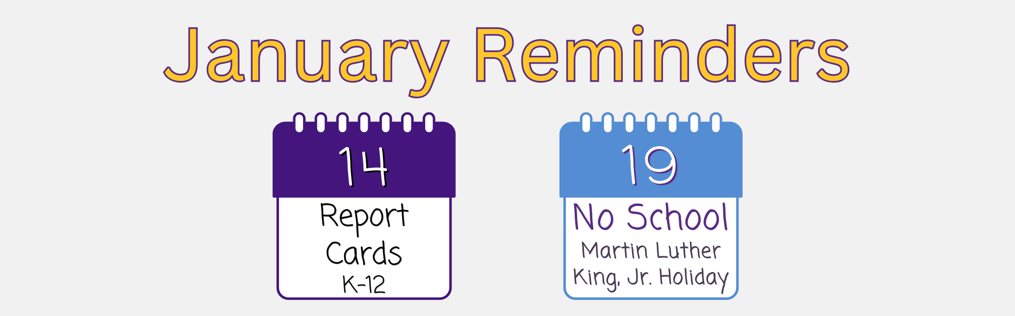 January - 14th-Report Cards &amp; 19th-No School Graphic