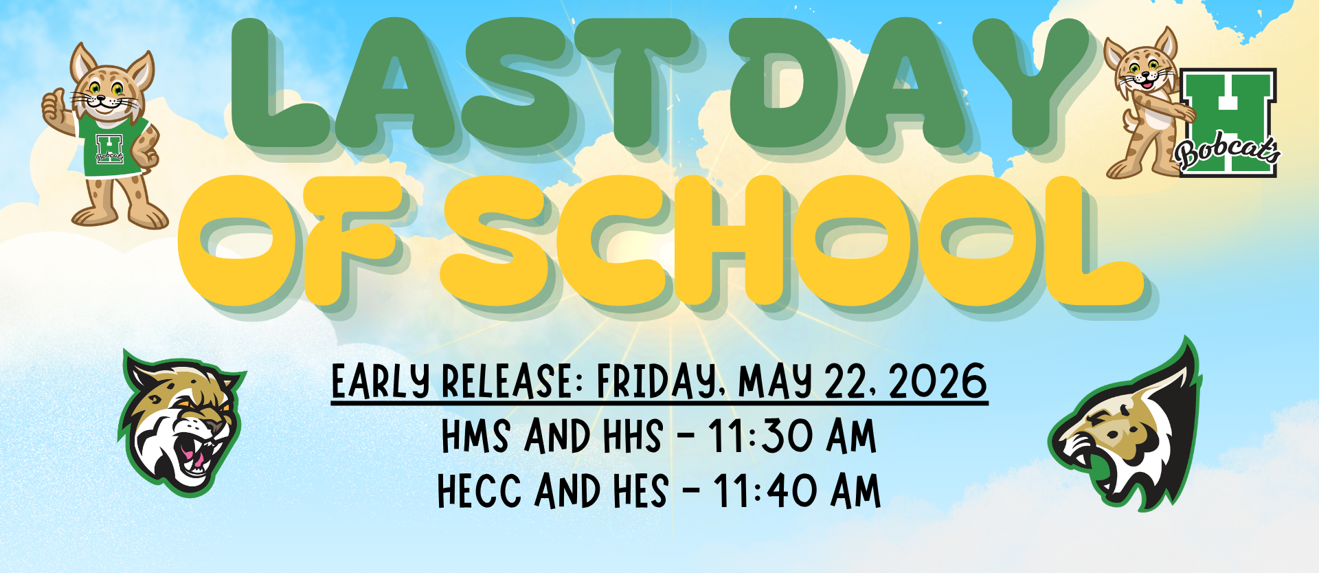 Last Day of School - Early Release May 22, 2026 HMS and HHS - 11:30AM and HECC and HES - 11:40AM