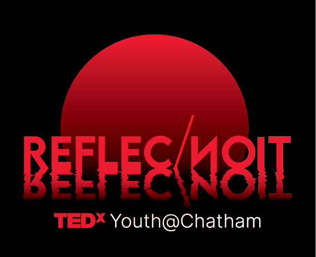Reflection TEDxYouth@Chatham 