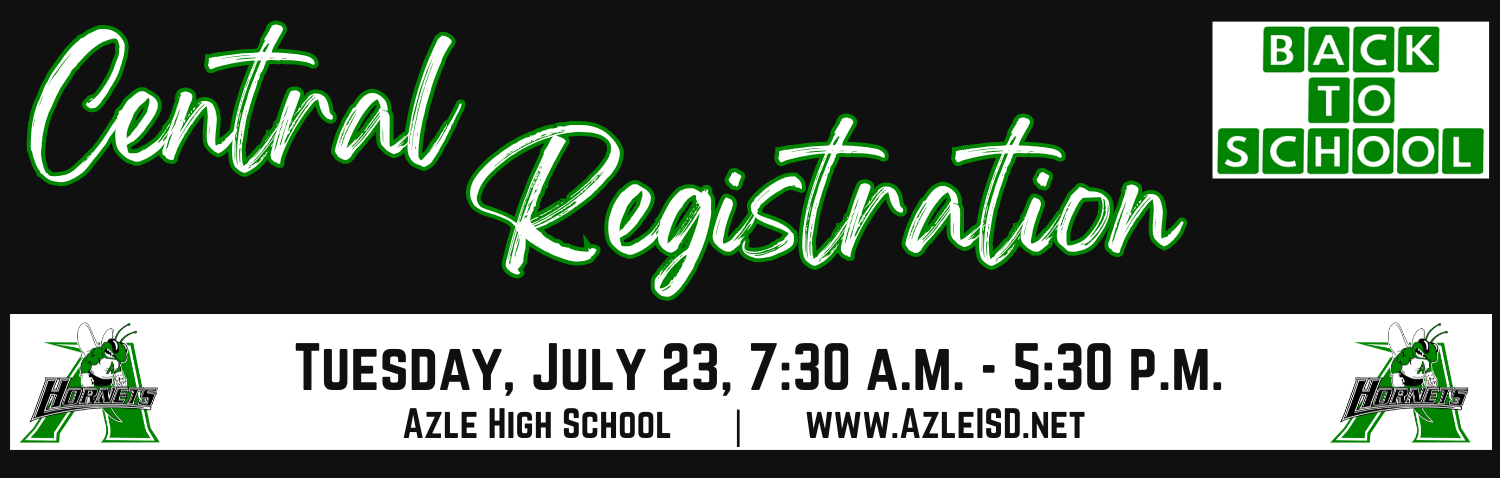 Azle ISD Central Registration - July 23, 2024 @ AHS
