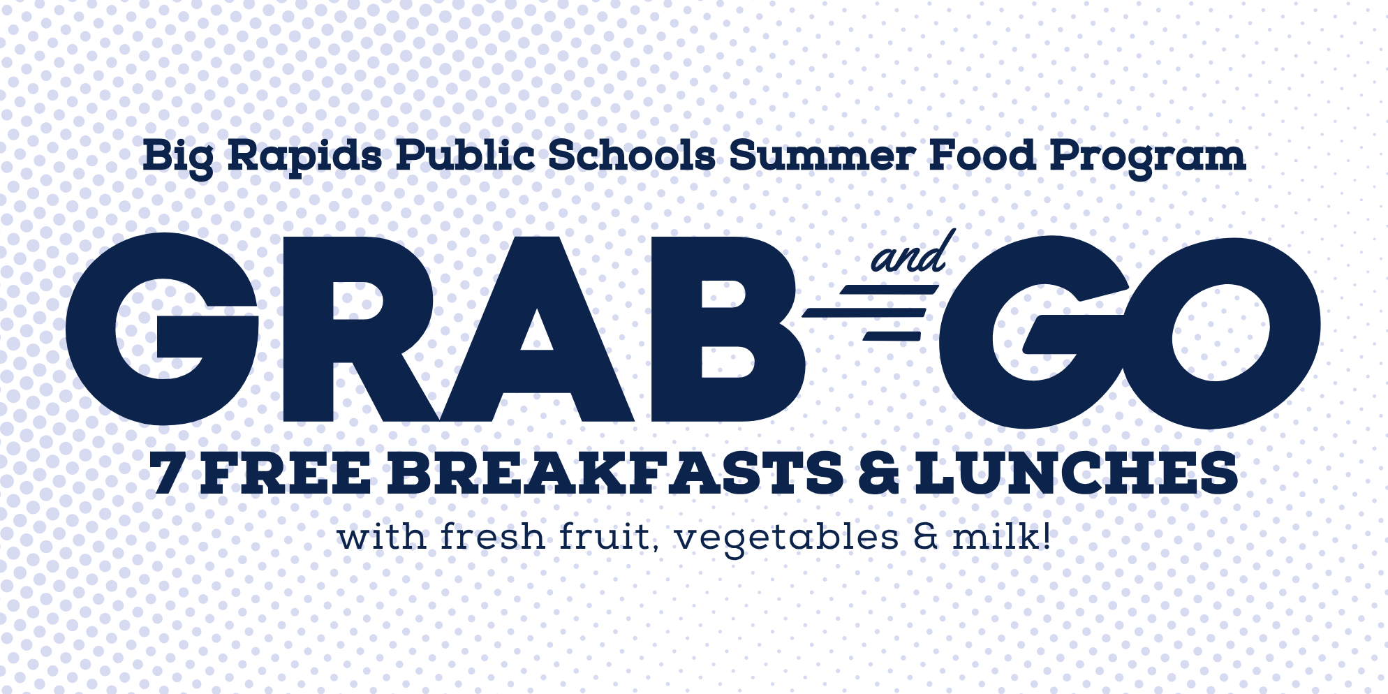 BRPS Summer Food Program - Grab and Go - 7 Free Breakfasts & Lunches with fresh fruit, vegegables & milk!