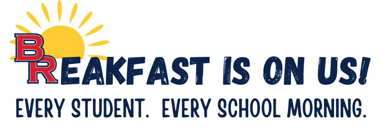 Breakfast is on us! Every student. Every school morning.