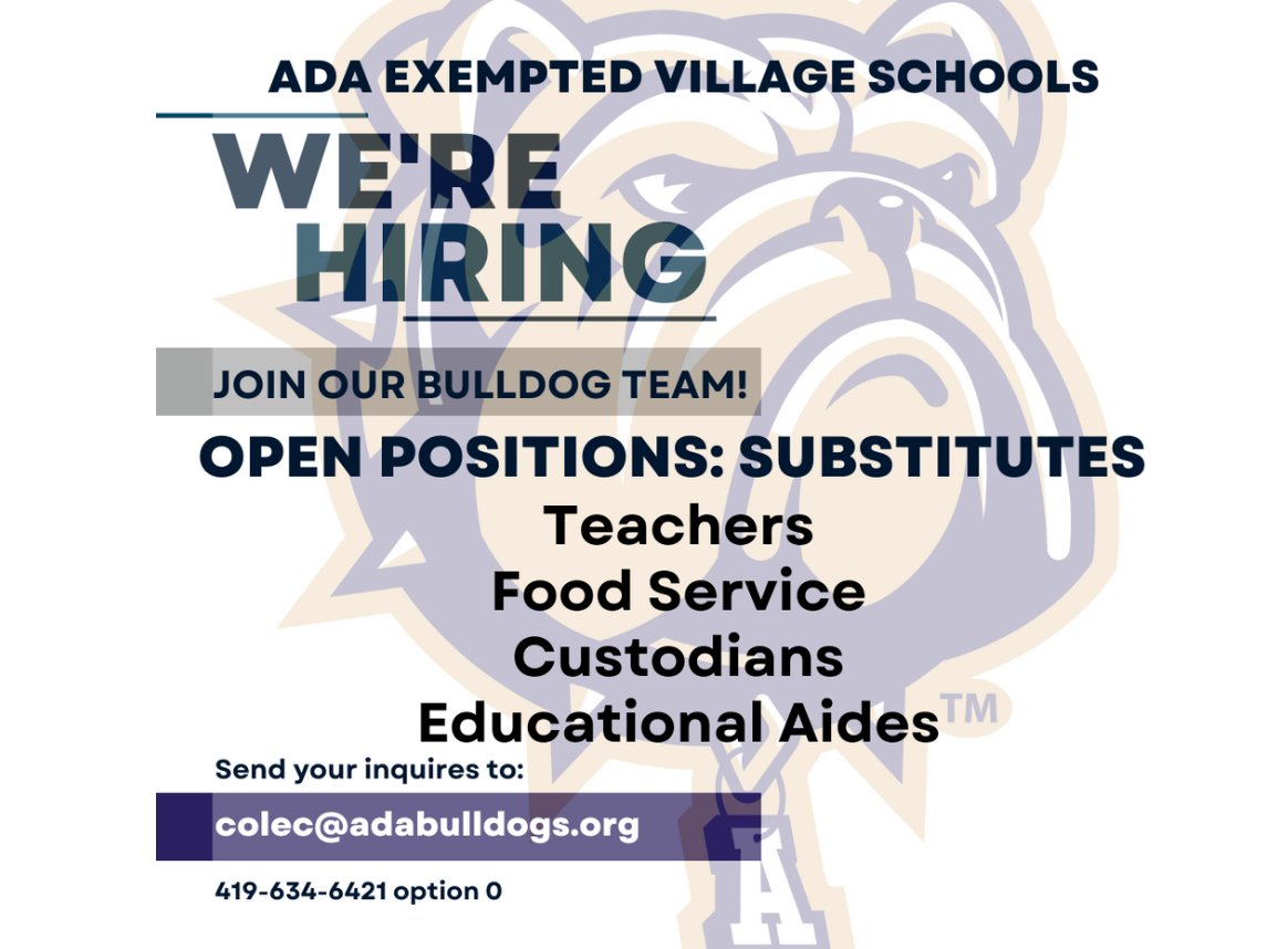 Ada Exempted Village School is hiring Substitutes. If interested email Carla Cole.  
