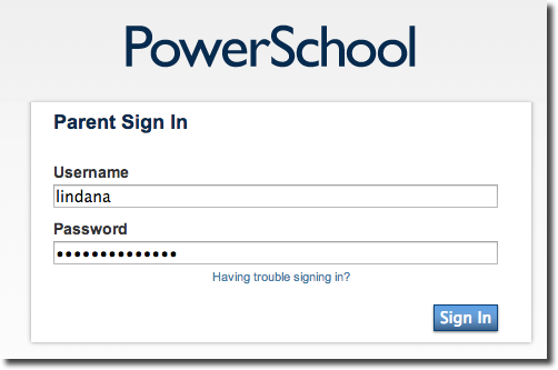 PowerSchool Log In window, requesting parent for their ID in the first box and the password in the second box.  Hyperlink to the question "Having trouble signing in?" in case you forgot your ID or password.  A blue box on the lower right corner with the letters of Sign In. 