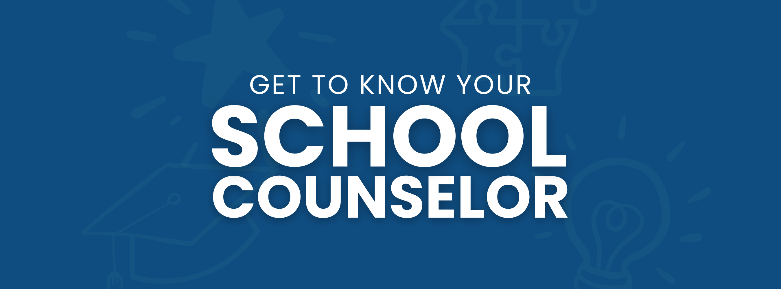Get to know Your School Counselor