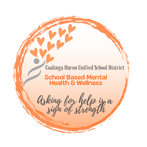 Coalinga-Huron Unified School District, School-Based Mental Health & Wellness, Asking for help is a sign of strength