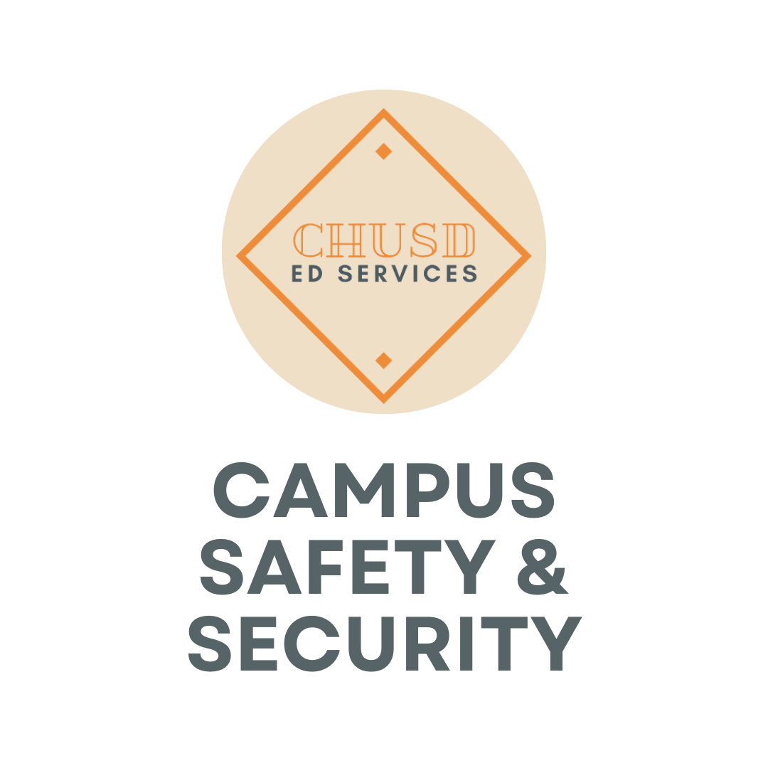 CHUSD Ed Services Campus Safety & Security