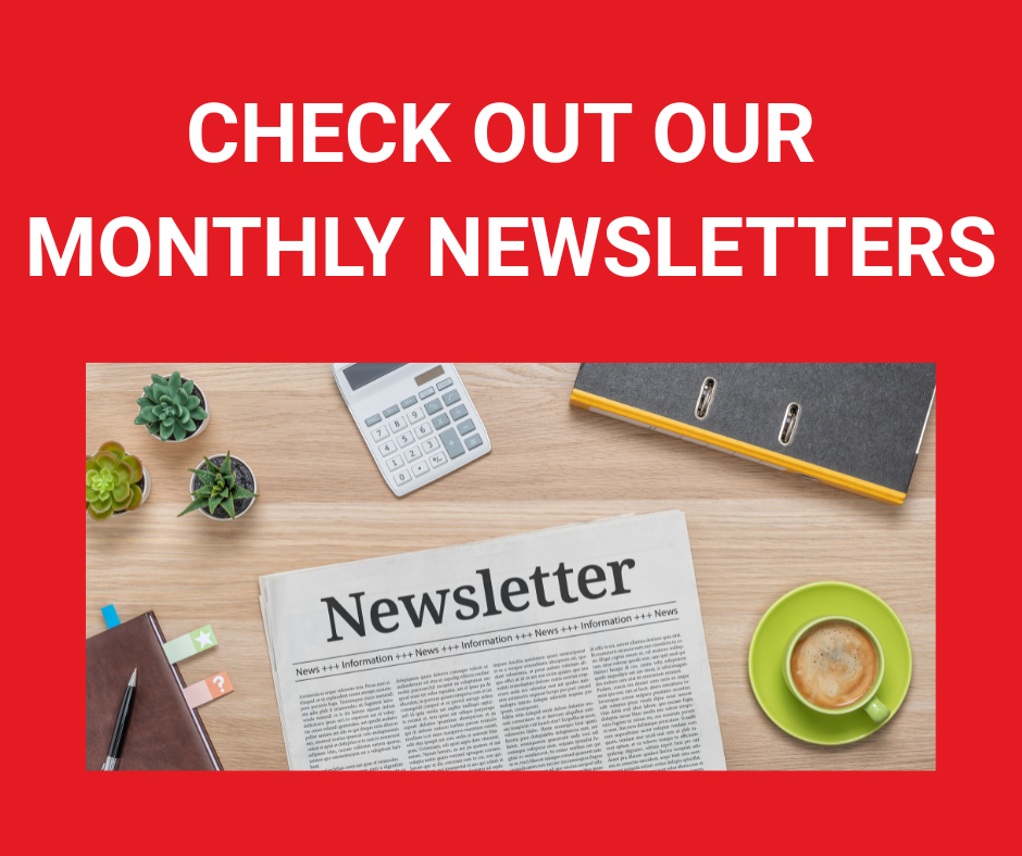 Check out our Monthly Newsletters