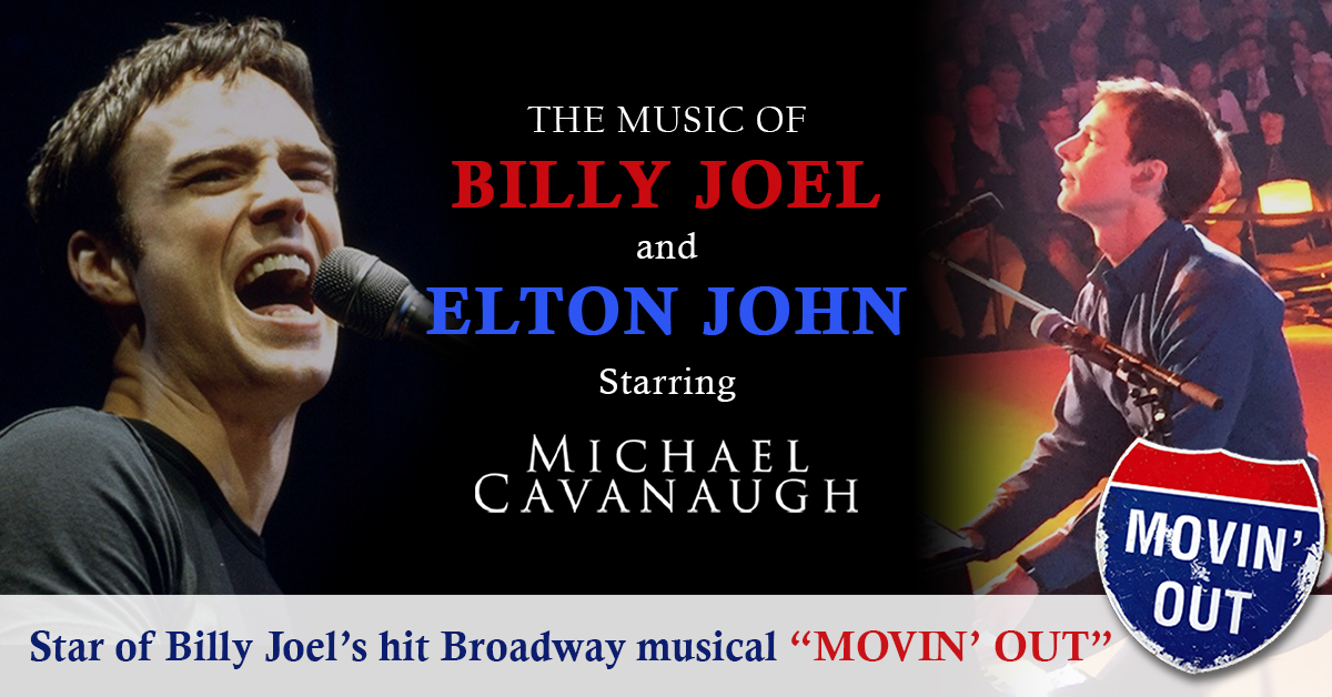 Michael Cavanaugh - The Music of Billy Joel & Elton John