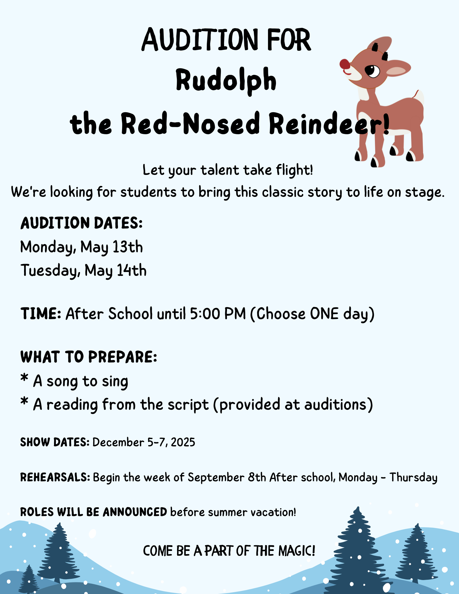 Auditions for Rudolph the Red-Nosed Reindeer will take place in May for December show dates.