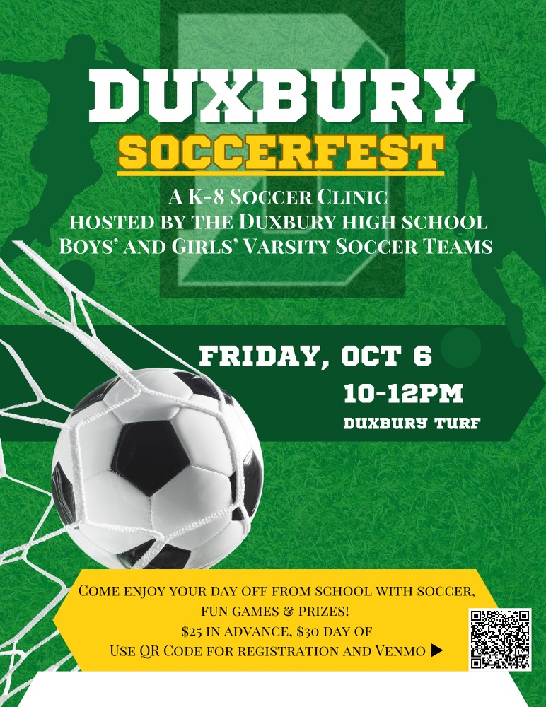 Duxbury SoccerFest.  A K-8 Soccer Clinic hosted by the Duxbury High School Boys and Girls Varsity Soccer Teams