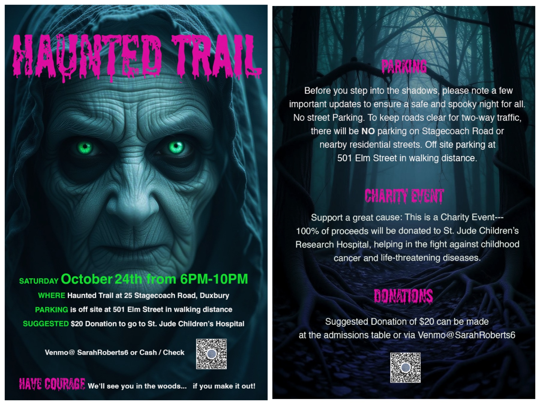 Come check out the famously terrifying haunted trail at 25 Stagecoach road on October 24th 6-10. This is a Charity Event- $20 suggested donation and 