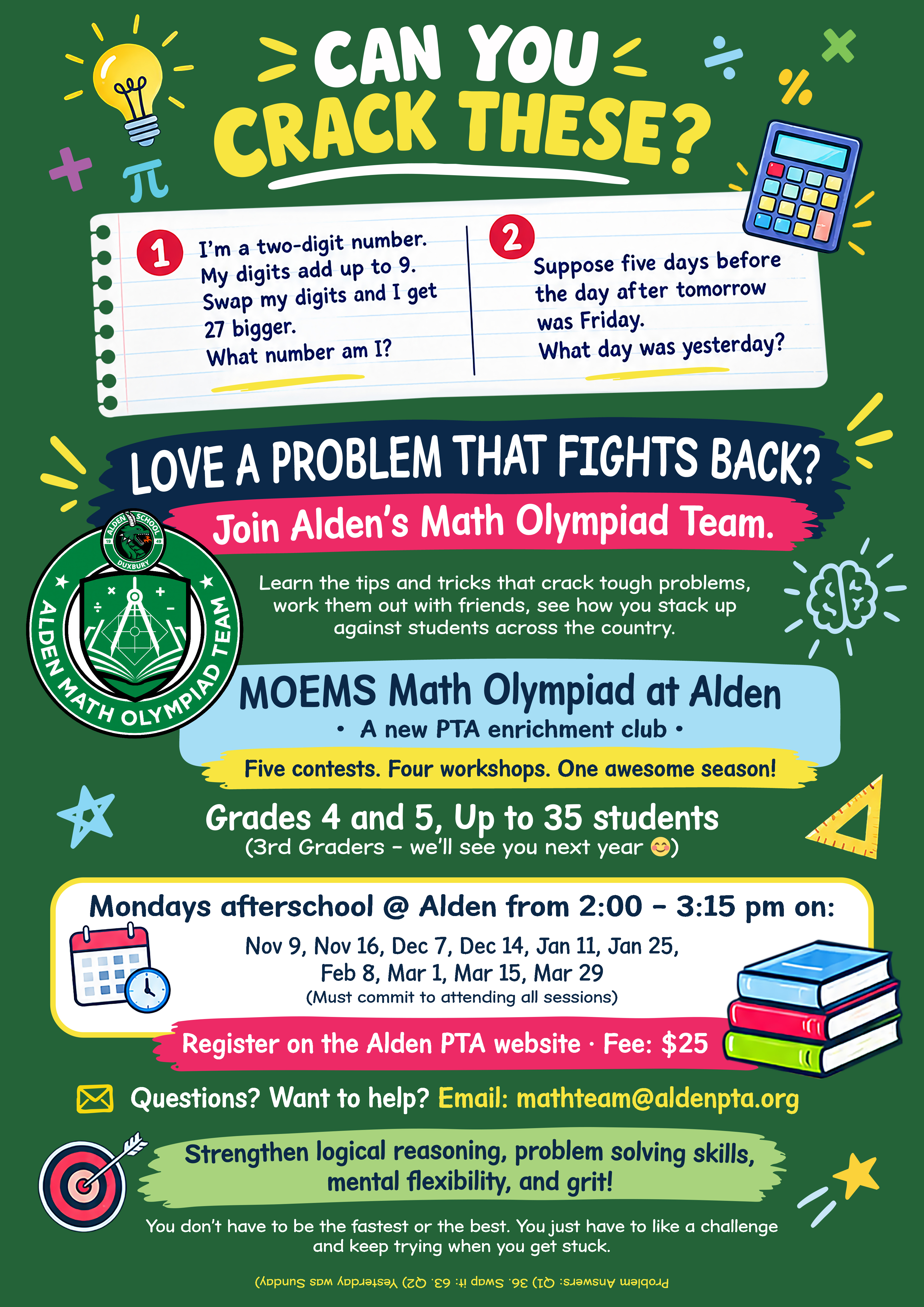 New Alden PTA enrichment club - Math Team. Mondays afterschool at Alden from 2p-3:15pm. Fee is $25. Email Mathteam@aldenpta.org