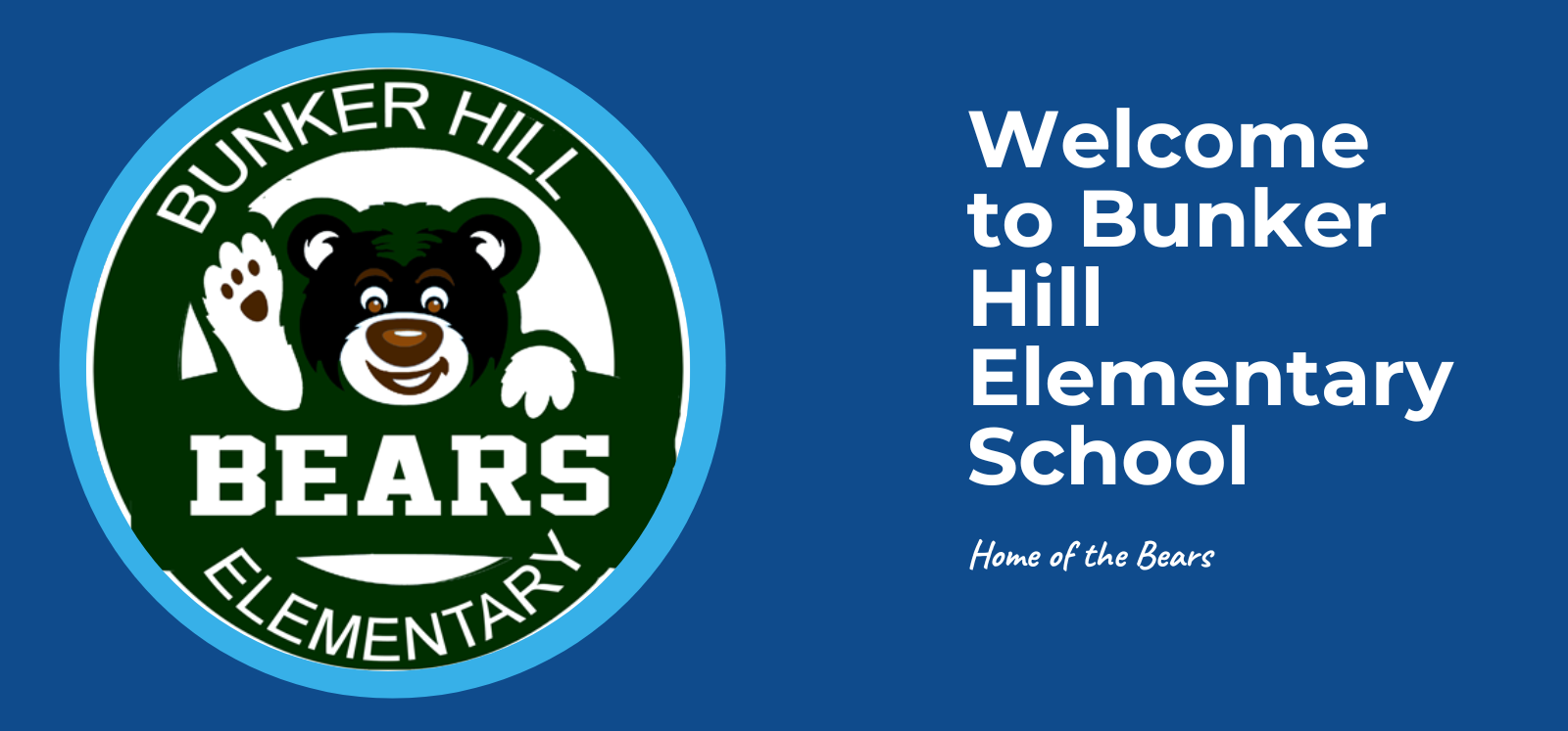 image of banner that says welcome to bunker hill elementary school home of the bears