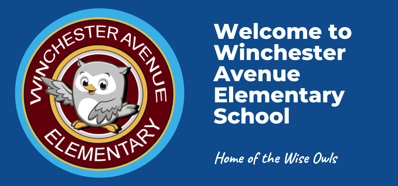 image of banner that says welcome to winchester avenue elementary school and home of the wise owls
