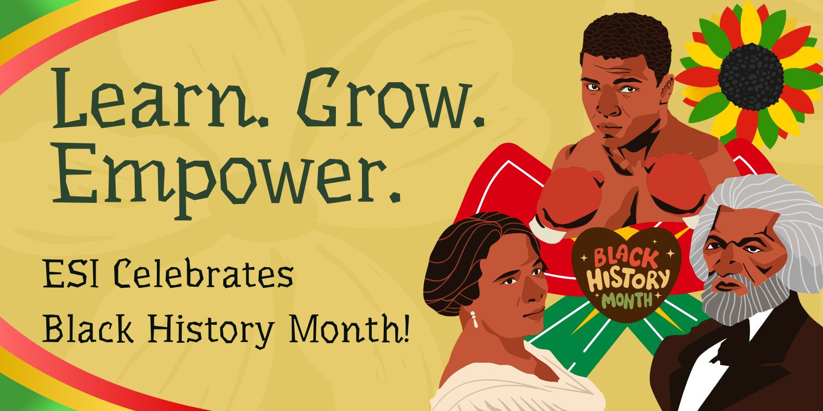 Clip art pictures of famous African Americans with the words "Learn. Grow. Empower. ESI celebrates Black History Month