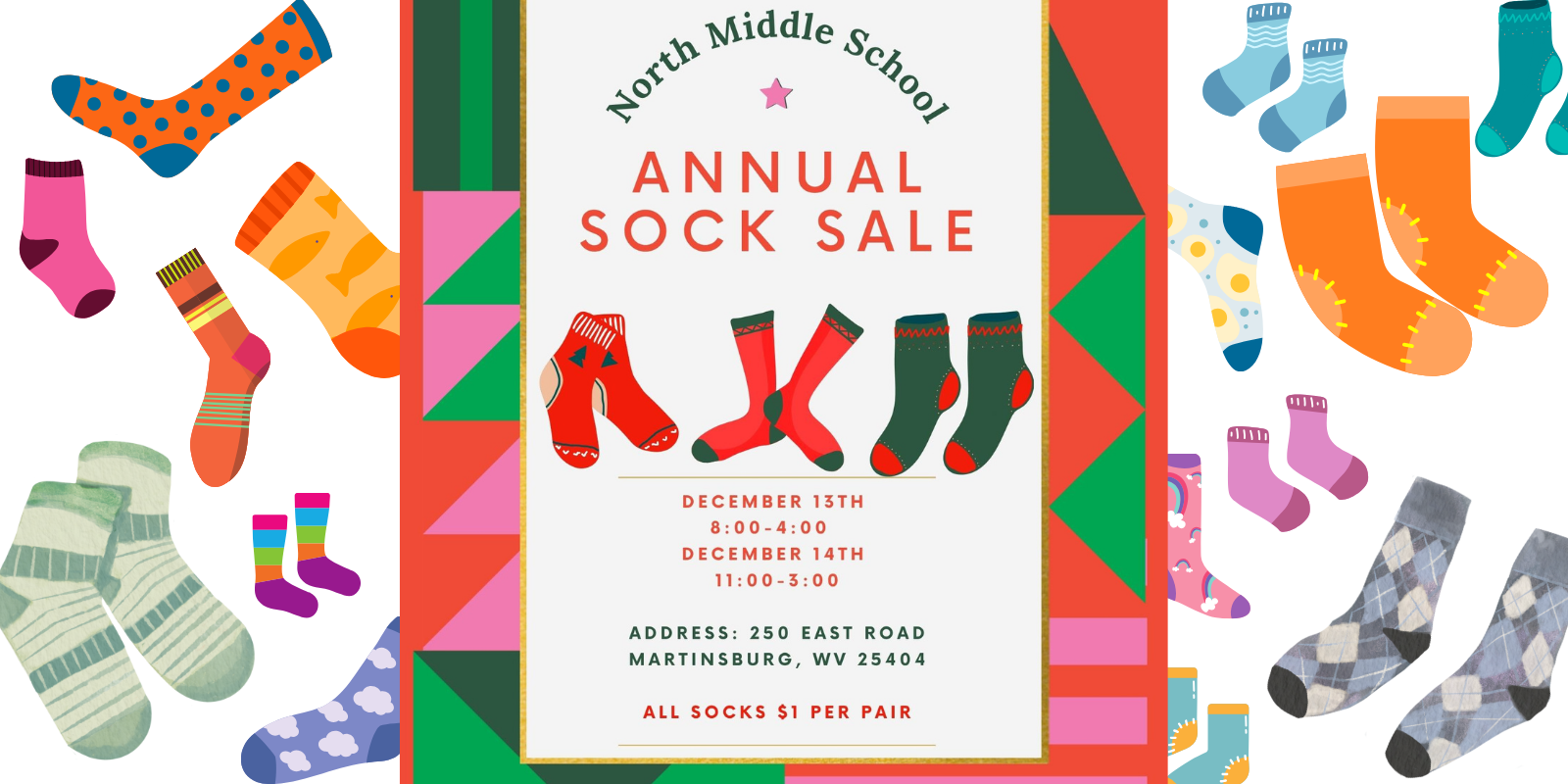 A picture of a bunch of socks and the flyer for the annual sock sale on December  13th and 14th at North Middle School. Doors open on the 13th at 8am and 11am on the 14th.  All socks are $1 a pair!