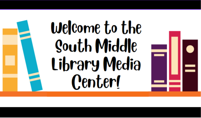 Welcome to the South Middle Library Media Center