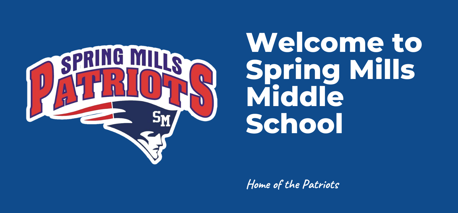 image of banner that says welcome to spring mills middle school and home of the patriots
