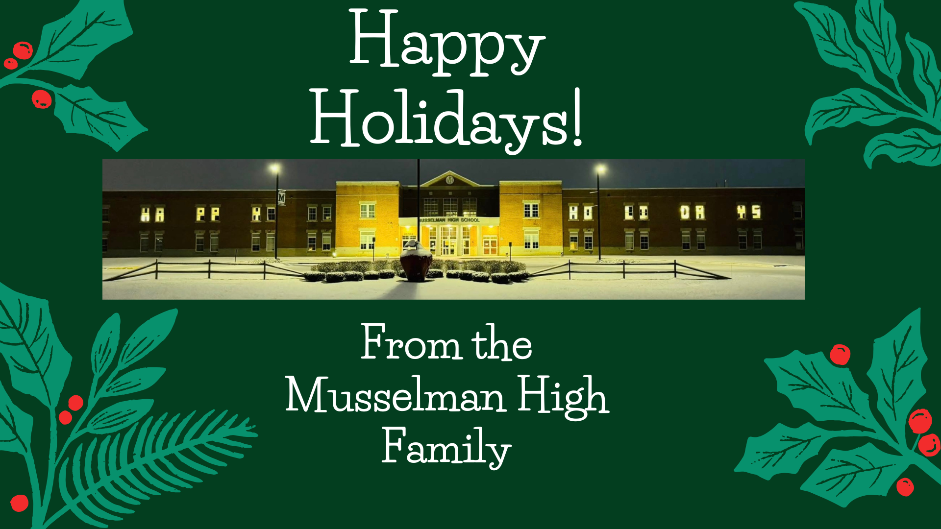 Happy Holidays from the Musselman High Family