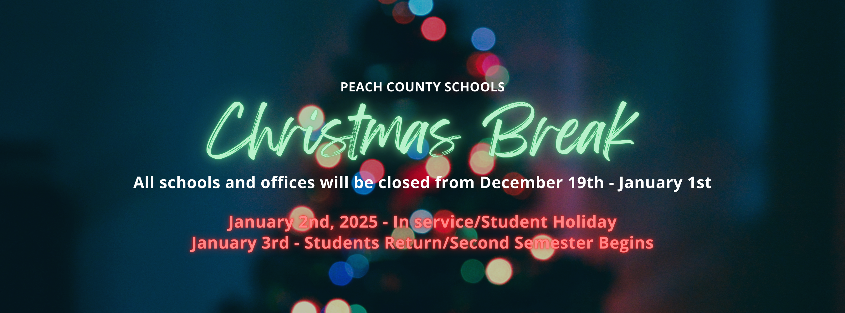 Christmas Break - All Schools and offices closed - December 19 through January 1st