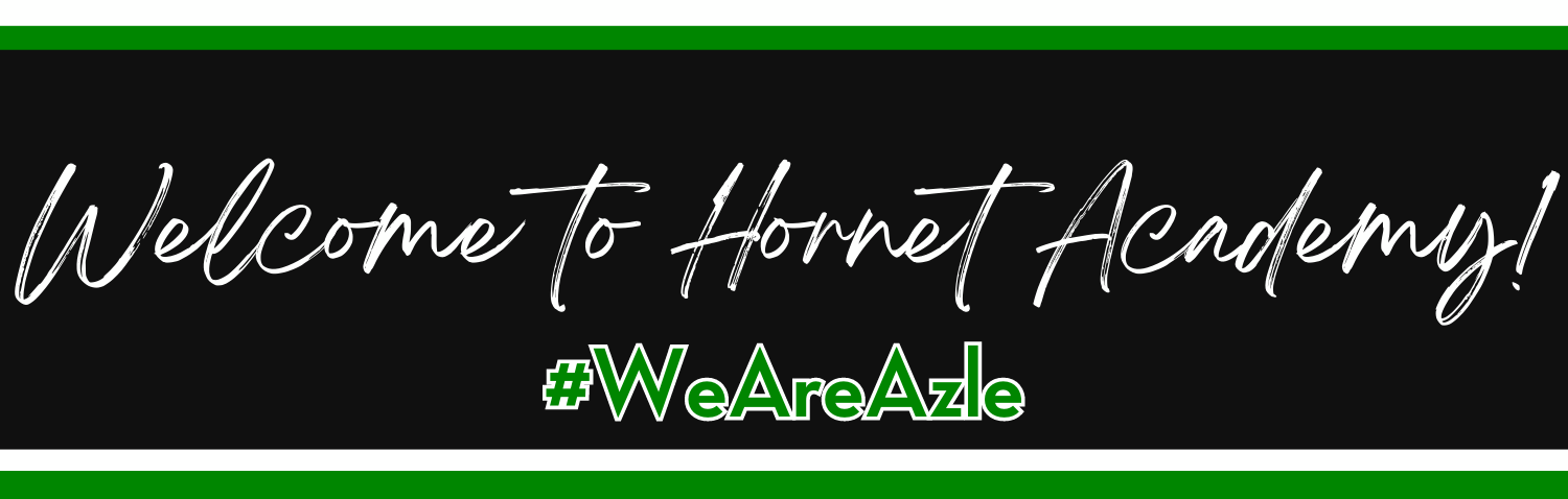 Welcome to Hornet Academy! # We Are Azle