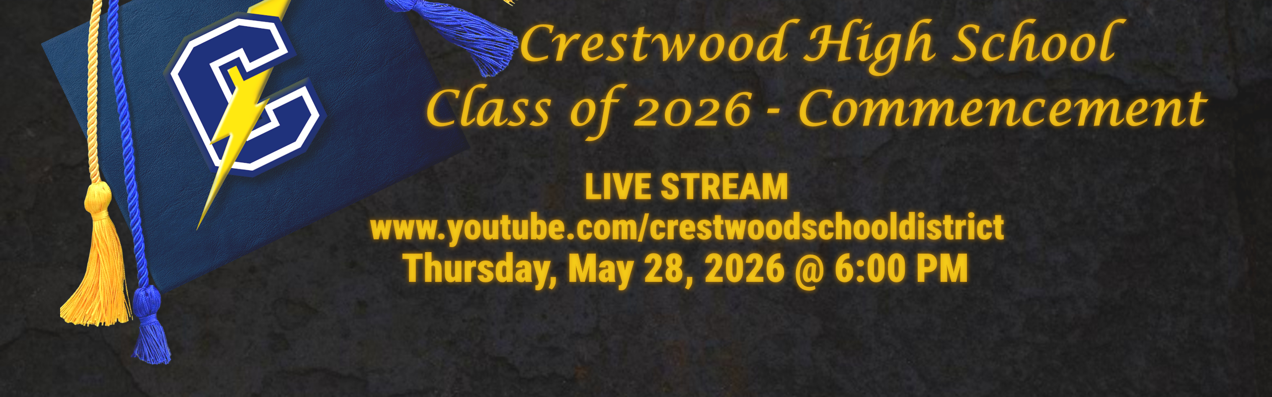 A blue banner with a yellow lightning bolt logo and yellow tassels. The words read "Crestwood High School Class of 2026 - Commencement."