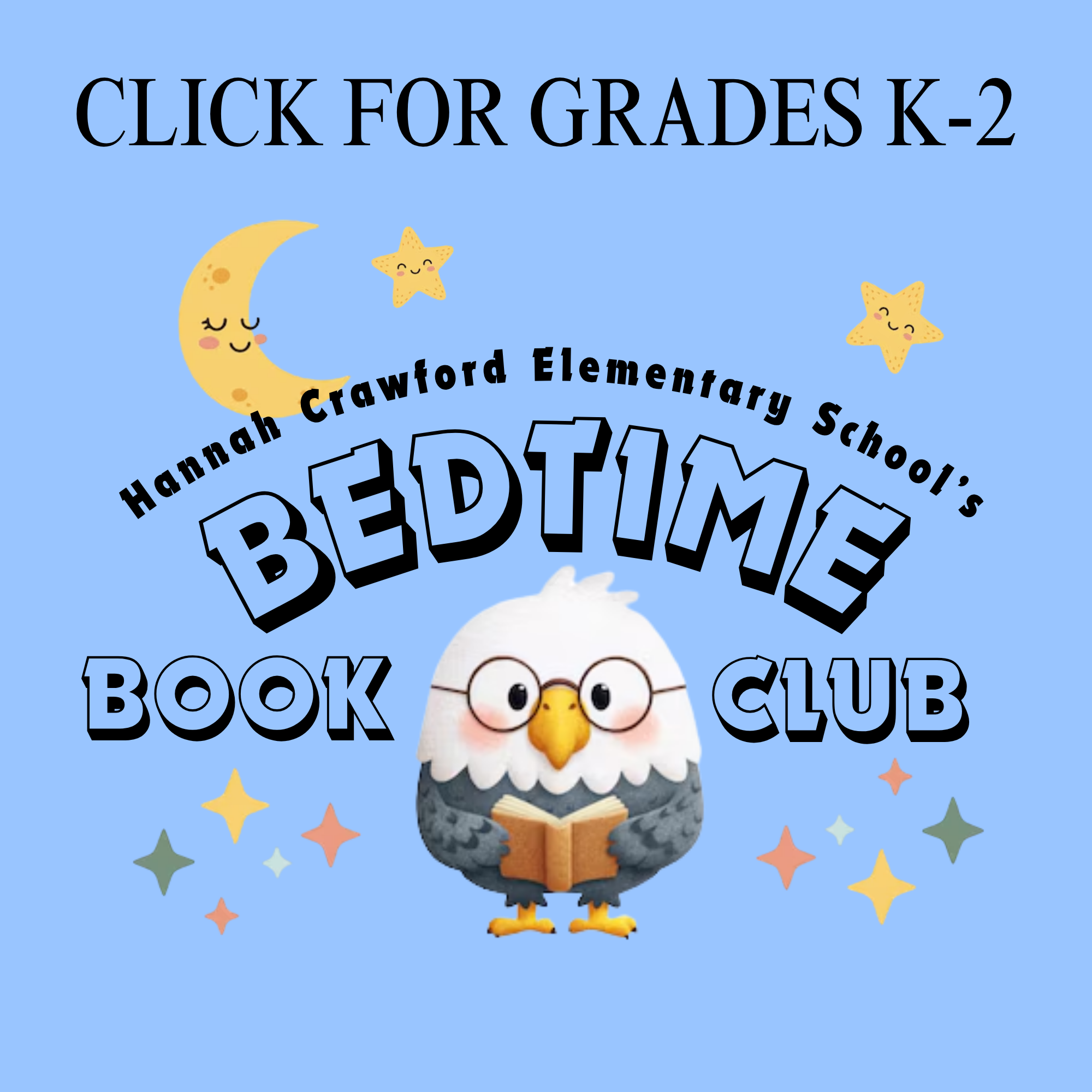 Hannah Crawford Elementary School's Bedtime Book Club logo featuring an eagle with glasses reading a book, under a crescent moon and stars, with text reading 'CLICK FOR GRADES K-2'