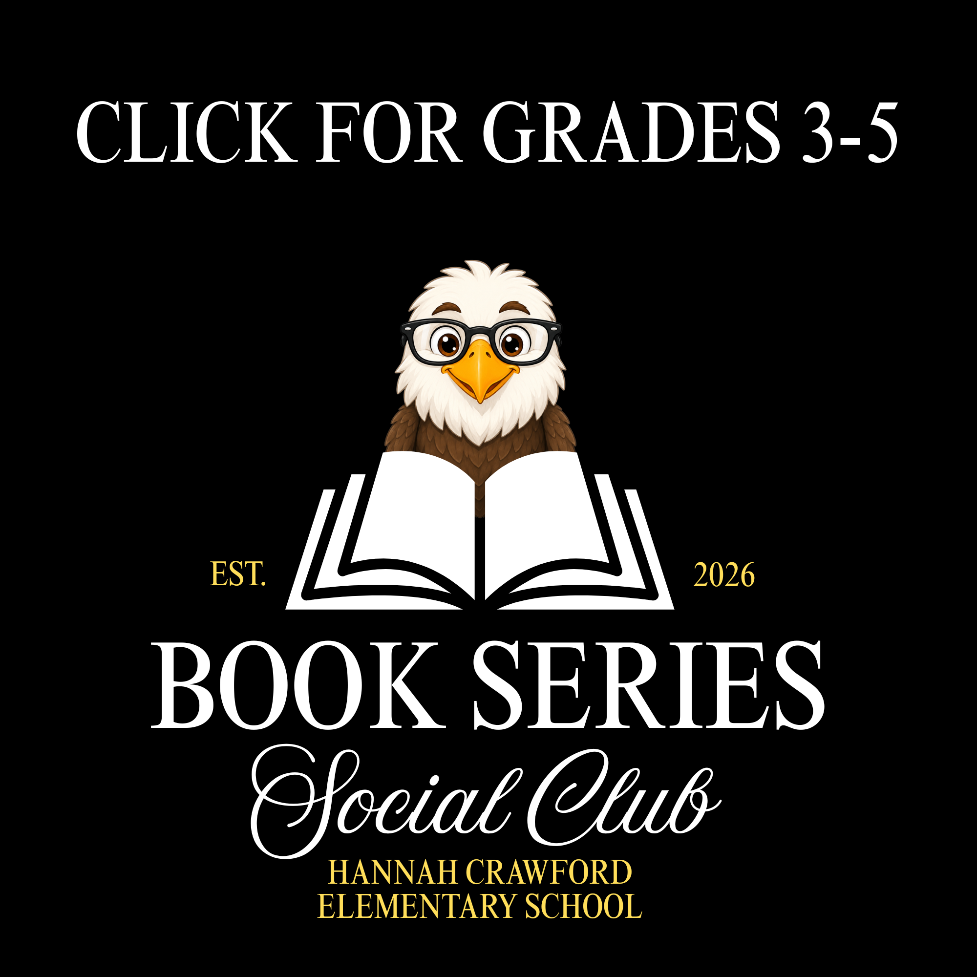 alt="Book Series Social Club - Hannah Crawford Elementary School, Est. 2026. Click for Grades 3-5."