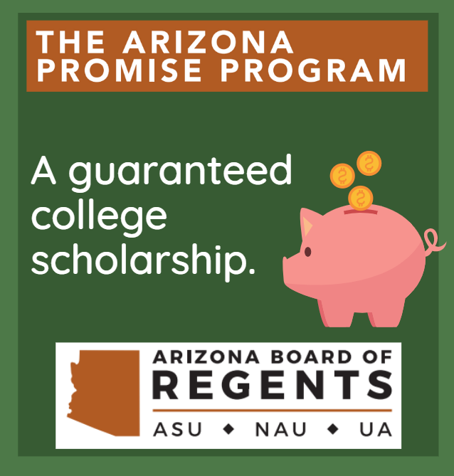 The Arizona Promise Program, A guaranteed college scholarship. Arizona Board of Regents - ASU, NAU, UA logo