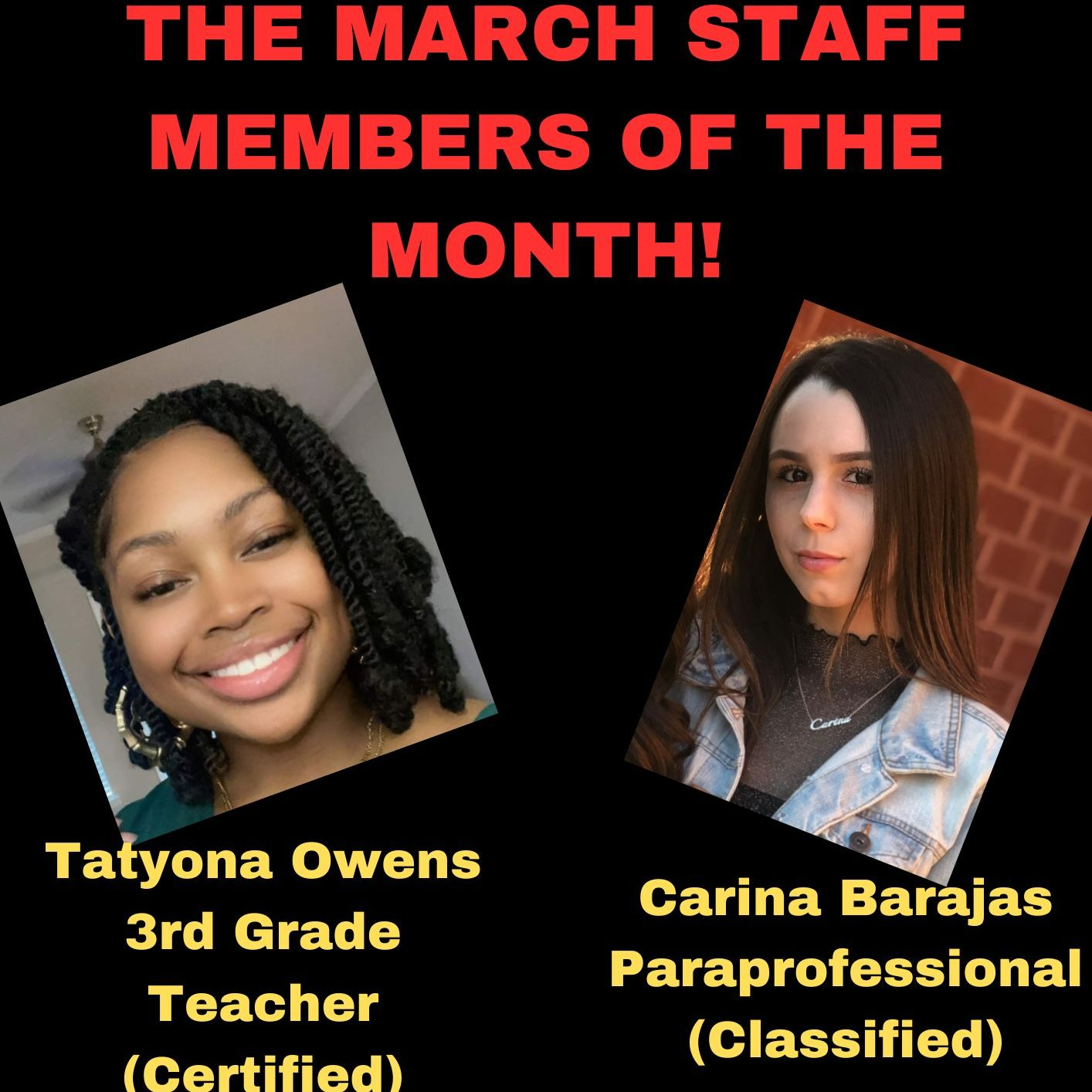 Congratulations to our March staff members of the month; Ms. Owens, and Ms. Barajas