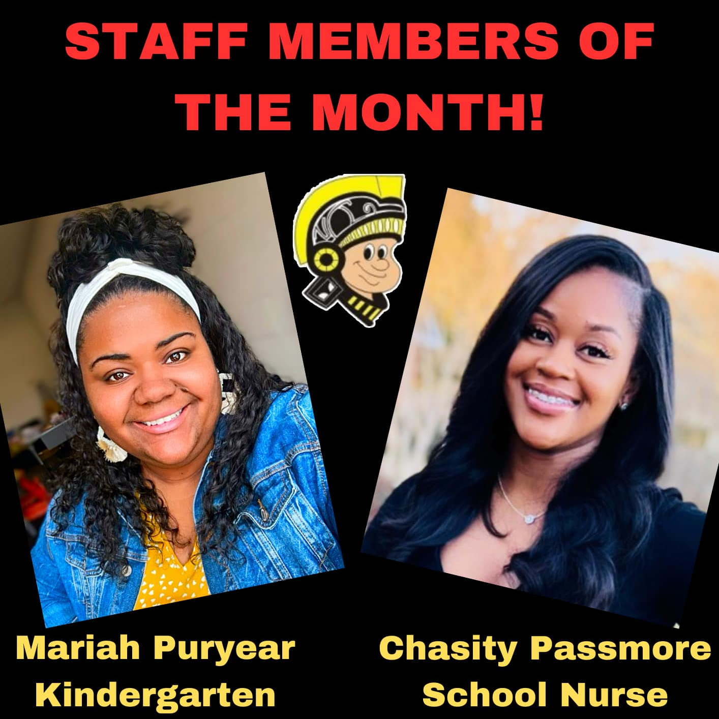 Congratulations to our September staff members of the month; Ms. Puryear, and Ms. Passmore