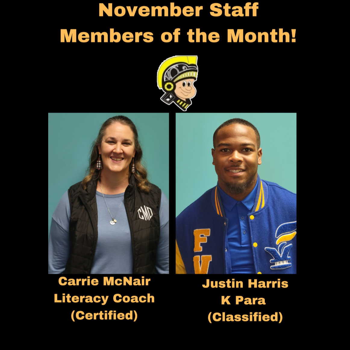 Congratulations to our November Staff Members of the Month, Mrs. McNair, Literacy Coach, and Mr. Harris, paraprofessional