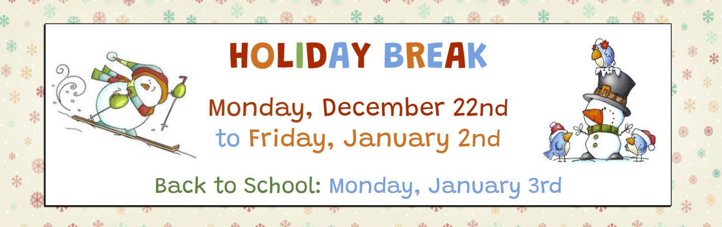 Holiday Break