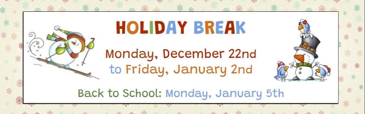 Holiday Break