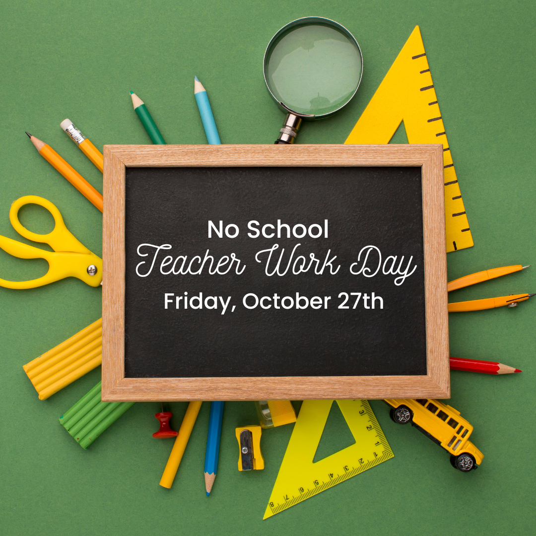 October 27th Teacher Workday