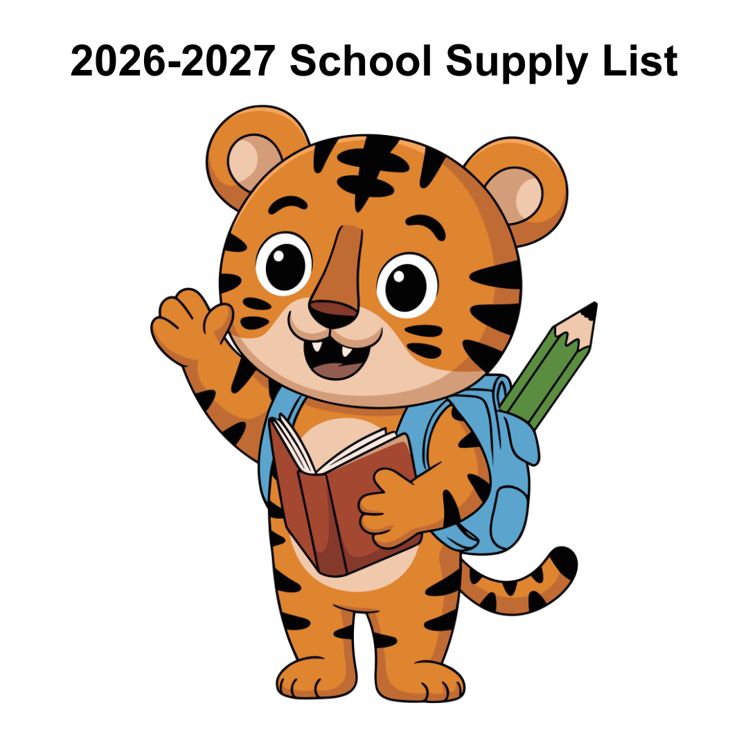 Cartoon tiger wearing a backpack and holding a book and pencil waves. The heading reads "2026-2027 School Supply List".