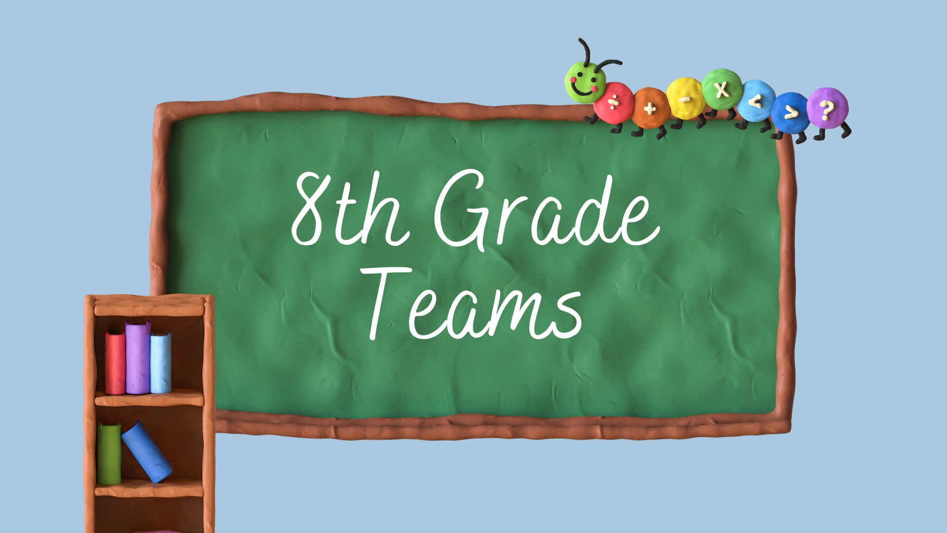 8th Grade Teams