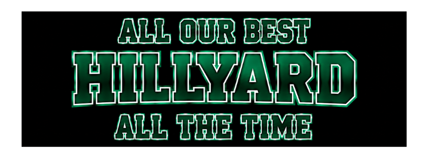 Black background with bold green text. "ALL OUR BEST HILLYARD" and "ALL THE TIME" are written in large letters.