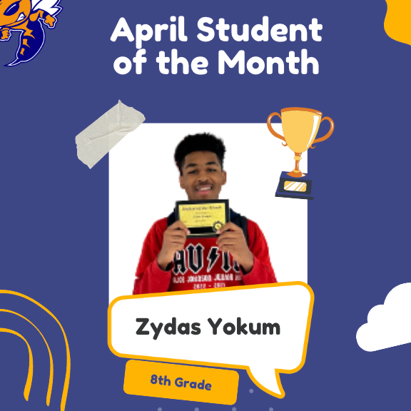 Zydas Yokum, 8th Grade- April Student of the month